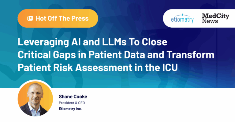 Leveraging AI and LLMs To Close Critical Gaps in Patient Data and Transform Patient Risk Assessment in the ICU